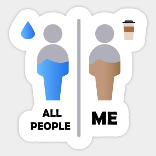 All people and Coffeeholic me Sticker